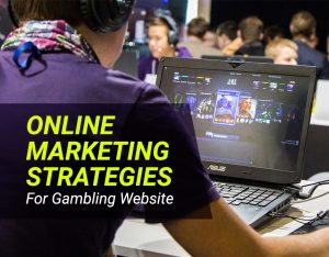 8 Best Gambling Marketing Strategies for Beginners