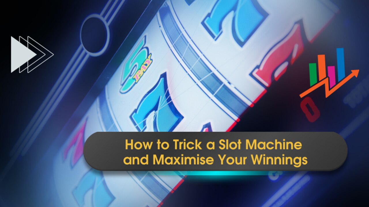 A Complete Guide: How to Trick A Slot Machine to Win