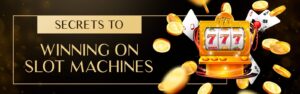 Unveiling the Secrets to Winning on Slot Machines